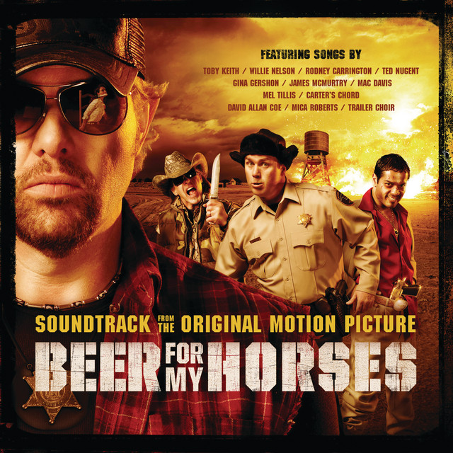 Beer For My Horses - song and lyrics by Toby Keith, Willie Nelson | Spotify