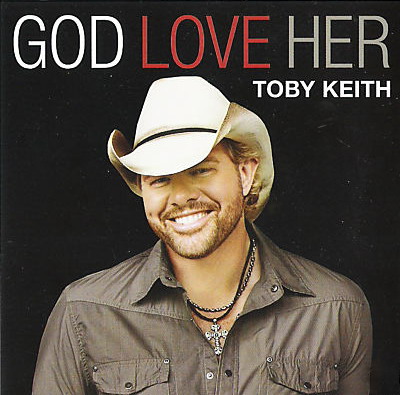God Love Her by Toby Keith (Single, Contemporary Country): Reviews, Ratings, Credits, Song list - Rate Your Music