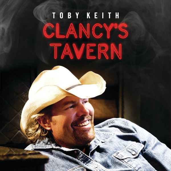 Clancy's Tavern - song and lyrics by Toby Keith | Spotify