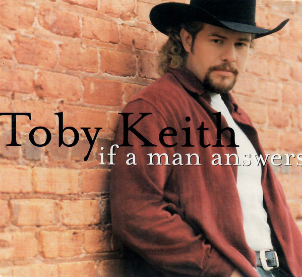 Toby Keith - If A Man Answers | Releases | Discogs