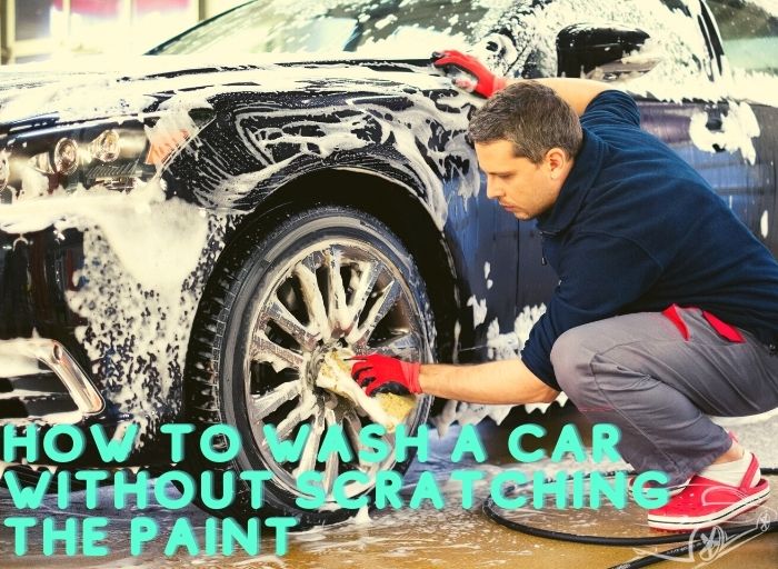 How to Wash a Car Without Scratching the Paint