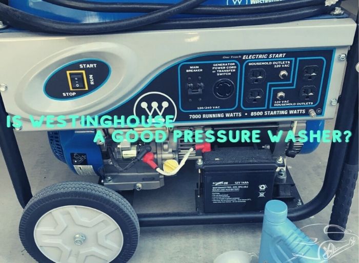 Is Westinghouse a good pressure washer…