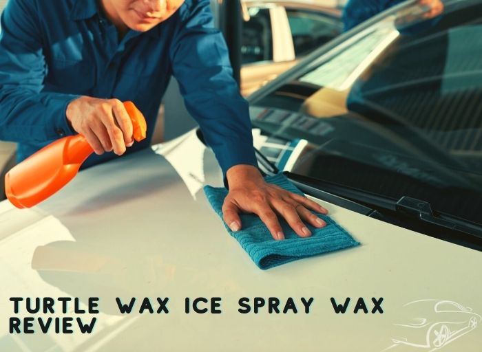 turtle wax ice spray wax review