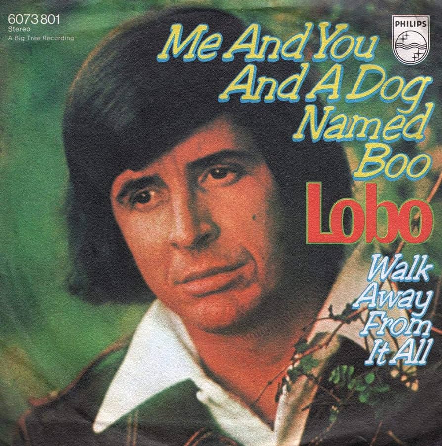 Lobo - Me And You And A Dog Named Boo