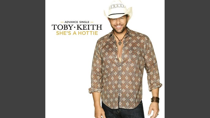 Toby Keith Shes A Hottie